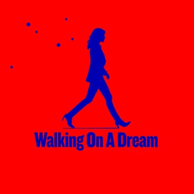 Walking On A Dream