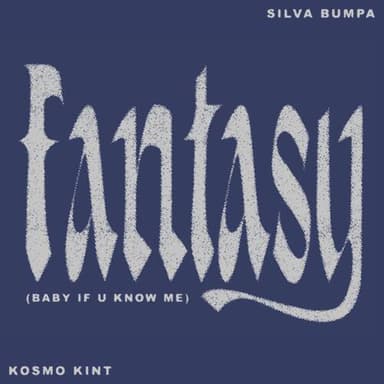Fantasy (Baby if u know me)