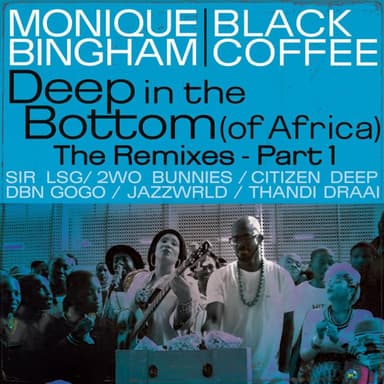 Deep In The Bottom (of Africa) (feat. Black Coffee)